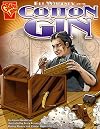 Eli Whitney and the Cotton Gin (Graphic Library: Inventions and Discovery)