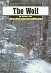 The Wolf (Wildlife of North America)