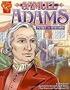 Samuel Adams: Patriot and Statesman (Graphic Biographies)