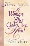 A Woman After God's Own Heart: Prayer Journal