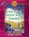 You're a Brave Man, Daniel!: Daniel 1-6 (Discover 4 Yourself Inductive Bible Studies for Kids)