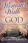 A Woman's Walk with God: Growing in the Fruit of the Spirit