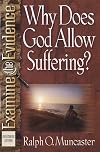 Why Does God Allow Suffering? (Examine the Evidence®)
