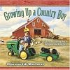 Growing Up a Country Boy: Life Is Best When You're Barefoot and Carefree