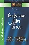 God's Love Alive in You: 1,2,3 John, James, Philemon (The New Inductive Study Series)