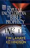 The Popular Encyclopedia of Bible Prophecy: Over 150 Topics from the World's Foremost Prophecy Experts (Tim LaHaye Prophecy Library™)