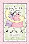 A Girlfriend Is...: All the Reasons I'm Glad You're My Friend