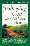 Following God with All Your Heart: Growth and Study Guide