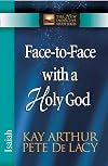 Face-to-Face with a Holy God: Isaiah (The New Inductive Study Series)