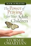 The Power of Praying® for Your Adult Children Book of Prayers (The Power of Praying)