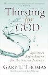 Thirsting for God: Spiritual Refreshment for the Sacred Journey