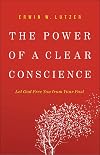 The Power of a Clear Conscience: Let God Free You from Your Past