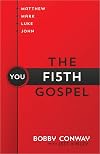 The Fifth Gospel: Matthew, Mark, Luke, John…You