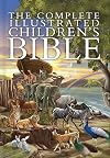 The Complete Illustrated Children's Bible (The Complete Illustrated Children’s Bible Library)