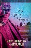 My Sister's Prayer (Cousins of the Dove)