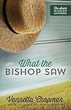 What the Bishop Saw (The Amish Bishop Mysteries)