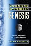 Unlocking the Mysteries of Genesis: Explore the Science and Miracles of Creation
