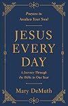 Jesus Every Day: A Journey Through the Bible in One Year