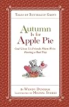 Autumn Is for Apple Pie: God Gives Us Friends When We’re Having a Bad Day (Tales of Buttercup Grove)