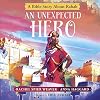 An Unexpected Hero: A Bible Story About Rahab (Called and Courageous Girls)