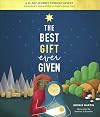 The Best Gift Ever Given: A 25-Day Journey Through Advent from God's Good Gifts to God's Great Son