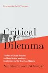 Critical Dilemma: The Rise of Critical Theories and Social Justice Ideology―Implications for the Church and Society