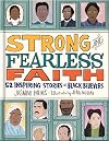 Strong and Fearless Faith: 52 Inspiring Stories of Black Believers