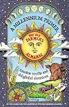 A Millennium Primer, the Old Farmer's Almanac: Timeless Truths and Delifhtful Diversions - Tim Clark