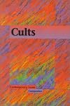 Cults (Contemporary Issues Companion)