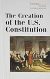 The Creation of the U.S. Constitution
