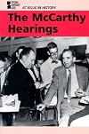 The McCarthy Hearings (At Issue in History)