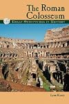 The Roman Colosseum (Great Structures in History)