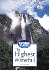 The Highest Waterfall (Extreme Places)