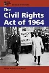 The Civil Rights Act of 1964 (At Issue in History)