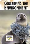 Conserving the Environment (Current Controversies)