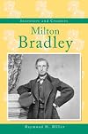 Inventors and Creators - Milton Bradley