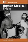 Human Medical Trials (At Issue in History)