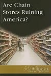 At Issue Series - Are Chain Stores Ruining America? (At Issue Series)