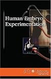 Human Embryo Experimentation (At Issue Series) (2007)