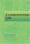 Extraterrestrial Life (Contemporary Issues Companion) (2006)