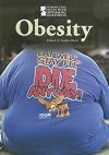 Obesity (Introducing Issues with Opposing Viewpoints)