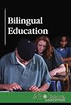 Bilingual Education (At Issue Series)