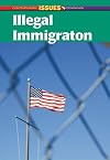 Illegal Immigration (Contemporary Issues Companion)