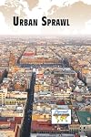 Urban Sprawl: Current Controversies