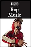 Rap Music (Introducing Issues With Opposing Viewpoints : 2008)