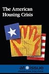 The American Housing Crisis (At Issue Series)