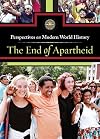 The End of Apartheid (Perspectives on Modern World History)