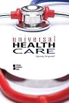 Universal Health Care: Opposing Viewpoints