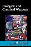 Biological and Chemical Weapons (At Issue Series)