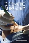 Cosmetic Surgery: Opposing Viewpoints